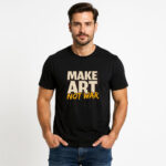 Make Art not War - Cotton T-shirt